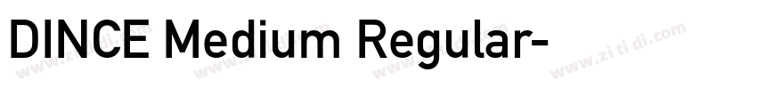 DINCE Medium Regular字体转换 DINCE Medium Regular字体转换